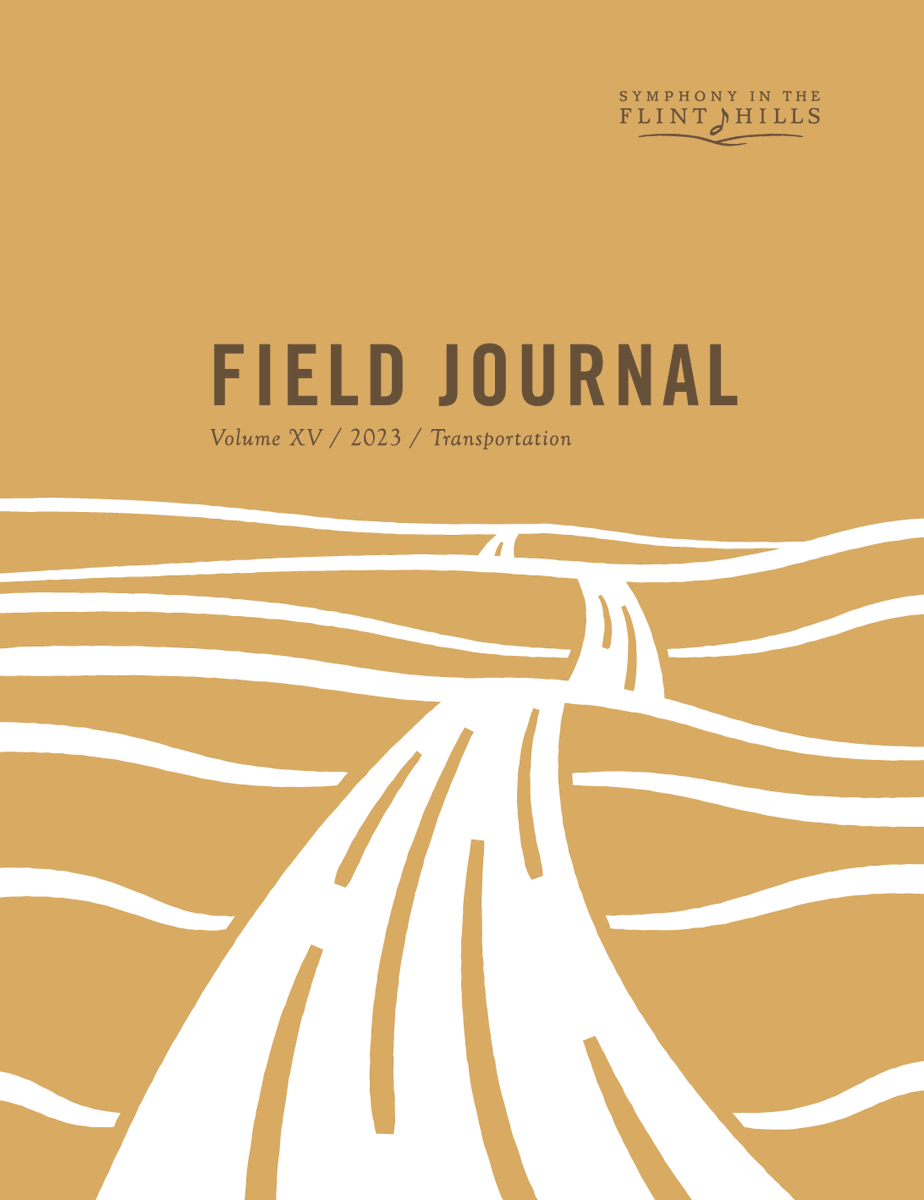 Our 2023 Field Journal is about all kinds of transportation in the flint hills: historical and present day, earthbound and airborne, physical and spiritual, human and otherwise.

Get your copy at the 2023 Signature Event this Saturday! Tickets at tickets.symphonyintheflinthills.org/sop/sitfh-23/.