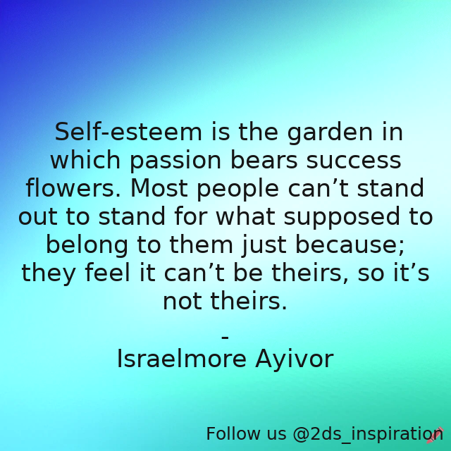 Author - Israelmore Ayivor

#137213 #quote #actions #beautifulflowers #esteem #flowers #foodforthought #garden #highselfesteem #israelmoreayivor #lowselfesteem #passion #selfesteem #selfimage #stand #standout #standup #standout #success