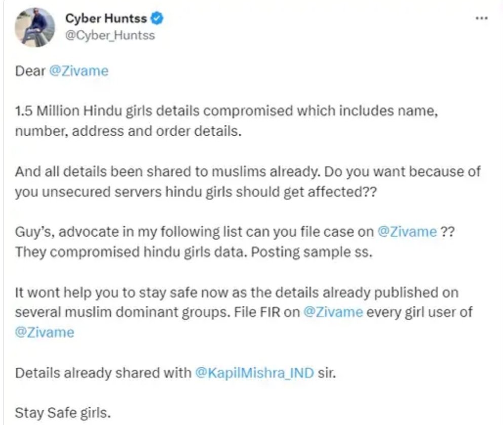 According to the company 'Zivame'..

On May 16, Soni tweeted that due to unsecured severs, the data of 15 Lakh Hindu girls has been stolen and is being sold to Muslim countries, advocates in my following list can you file case on 'Zivame'
+