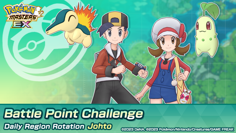 Daily Region Rotation is now live!

Complete daily battles to earn 5★ Johto Scout Tickets, Battle Points, and more!

As you accrue Battle Points, you’ll earn rewards, such as BP Sync Pair Vouchers!

Sync pairs from the Johto region get a strength bonus!

#PokemonMasters