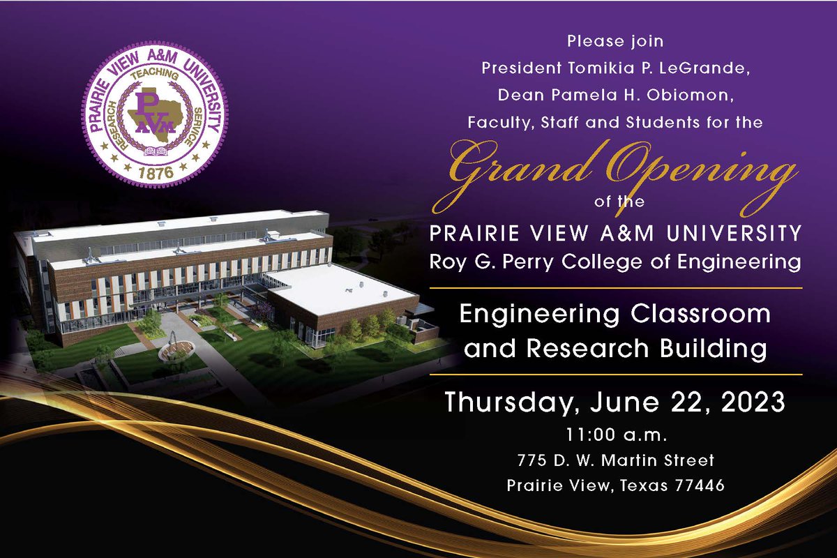 Grand Opening of the Prairie View A&M University
Roy G. Perry College of Engineering 
Engineering Classroom and Research Building
Thursday, June 22, 2023, 11:00 a.m. 

#pvamu #pvppp #engineering #classroom #research #grandopening