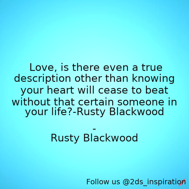 Author - Rusty Blackwood

#137500 #quote #love #passion #romance #romancedrama #romanticfiction