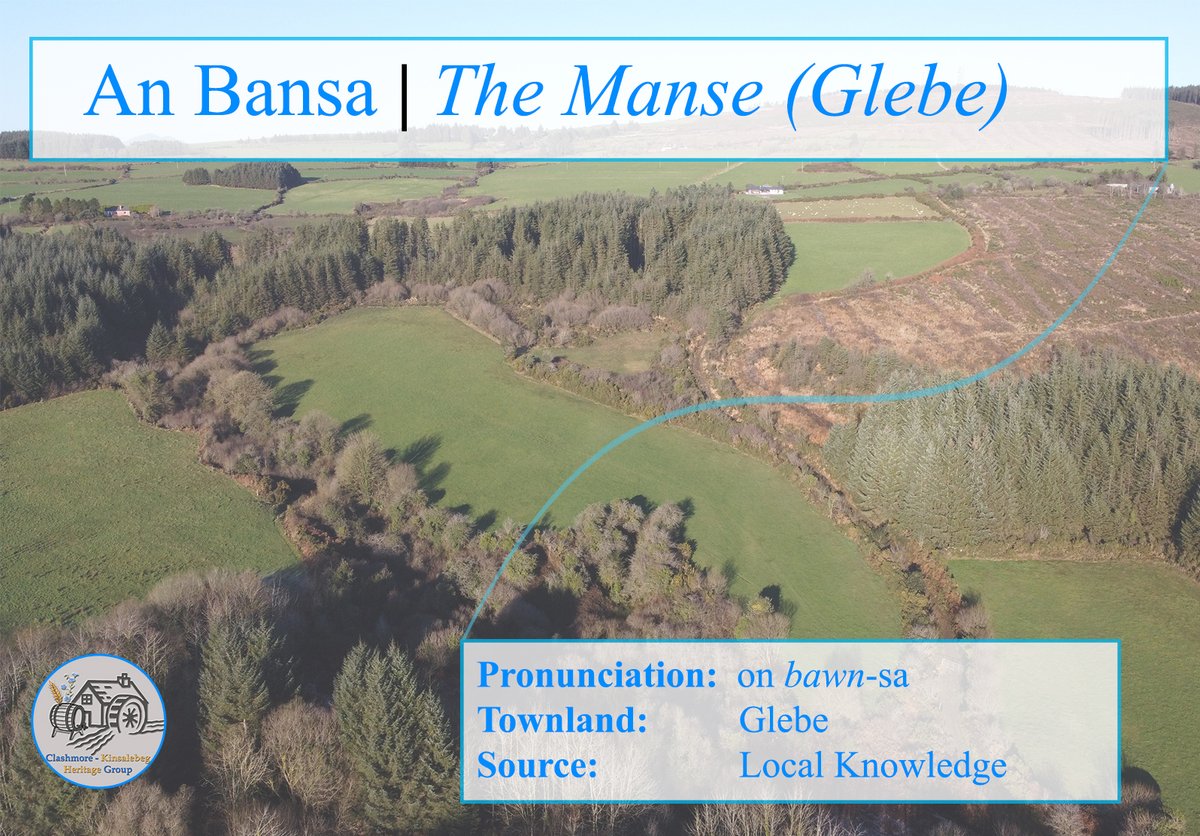 We continue our 'Feature Placename’ series with an unusual placename, 'An Bansa', which is an alternative name for the smallest townland in our parish called 'Glebe'. It translates as ‘The Manse' which is an old name for a dwelling for a Church of Ireland clergyman #logainmneacha