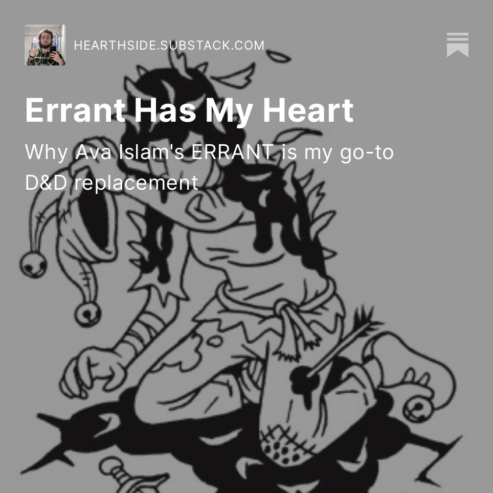 It's #Hearthside day! This week I talk about the new TTRPG I've fallen in love with, <a href="/KillJesterGames/">Kill Jester</a> 
<a href="/yungdumbitch/">𝐍𝐞𝐨𝐧 𝐆𝐞𝐧𝐞𝐬𝐢𝐬 𝐀𝐯𝐚𝐧𝐠𝐞𝐥𝐢𝐨𝐧</a> ERRANT, why I think its procedures are so engaging, and a new Covenant...

Link in the reply!
#gamedesign #TTRPGs #errant #Tsathoggua #dnd5e