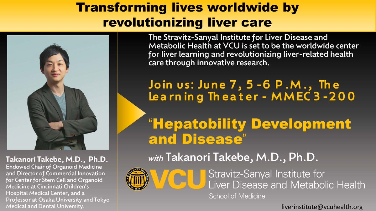 Mark your 📆 @VCU_Liver is pleased to host a talk on 'Hepatobility Development and Disease' by @TakanoriTakebe, M.D., Ph.D. Join us Wednesday at 5PM at the McGlothlin Medical Education Center's Learning Theater - MMEC3 - 200.  #organoids #stemcellresearch #liver