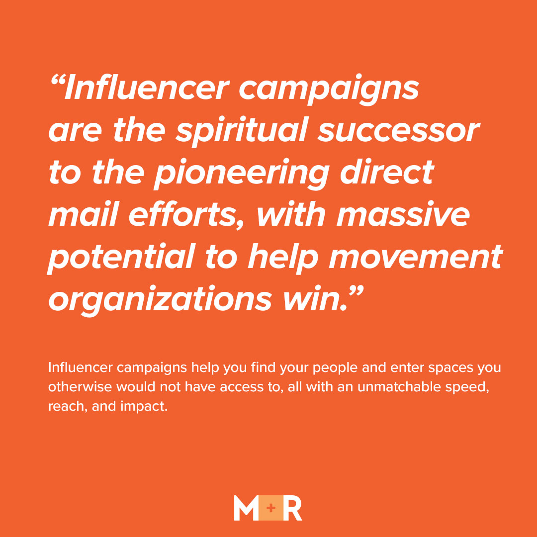 Influencers can help organizers, volunteers, and activists build movements with unparalleled speed and reach. Learn more about how to work with influencers to make sure it's progressives winning the race to notification screens and ballot boxes. mrss.com/lab/direct-mai…
