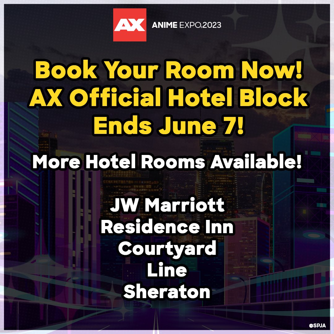 Anime Expo on Twitter The AX Official Hotel Block still has rooms  available Hurry and book your room before the Hotel Block gets filled  After June 7 2023 the AX Official Hotel