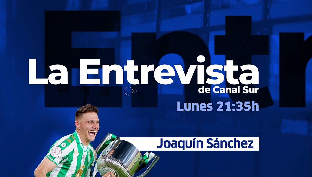 canalsurmas's tweet photo. 🔴 Los momentos más significativos de la vida de Joaquín Sánchez, un jugador de leyenda, ahora, en "La Entrevista de Canal Sur"

🎙️ @PacoPGamero | @joaquinarte

📲 #EntrevistaJoaquínCSur

🗓️ Lunes | 21:35 h.

🔘En directo en Canal Sur TV y @canalsurmas👉🏼 https://t.co/FTC76sK2NG https://t.co/SGFkTKtHOC