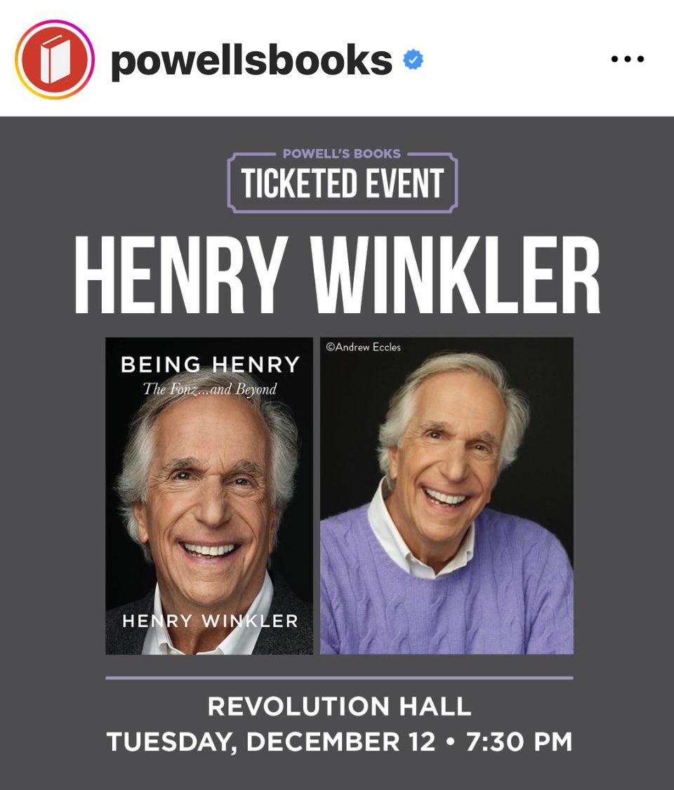 I adore #HenryWinkler,his work & writing. Met him b4when he signed a book for my son & gave him writing advice,but he’s such a wonderful person & I know i’ll love his talk & biography,so I bought tickets to this #Powells event! Looking forward to it already @hwinkler4real! ❤️