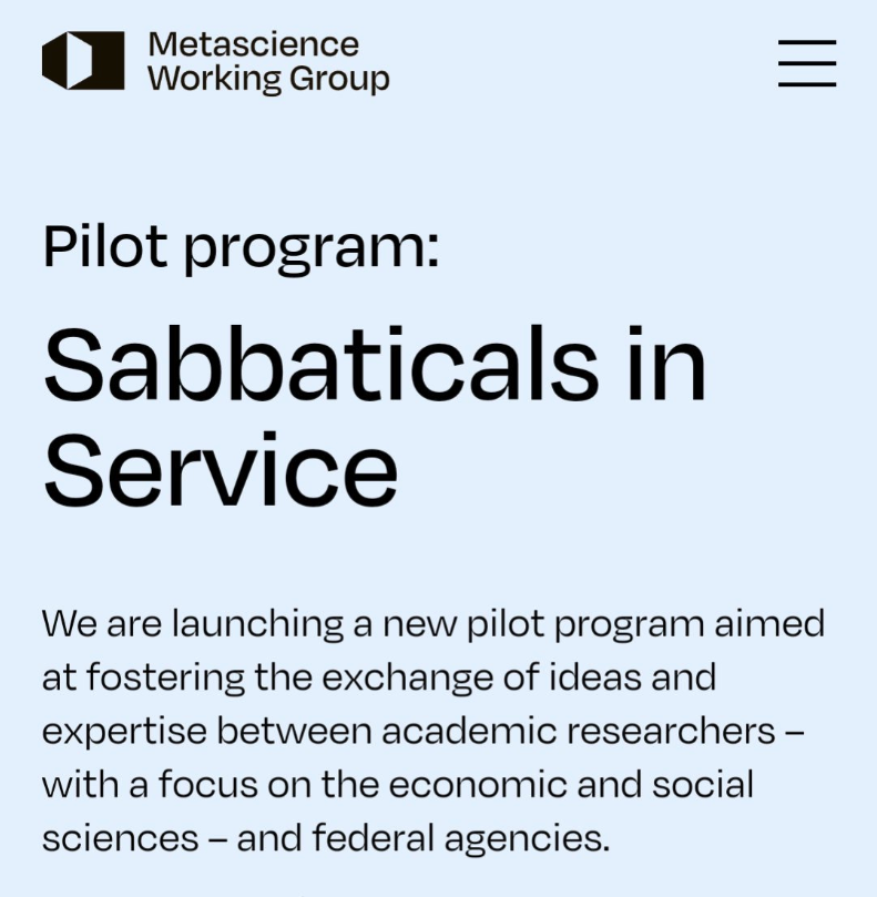 Jordan Dworkin (@jddwor) on Twitter photo I’m excited to announce the launch of “Sabbaticals in Service” — a new <a href="/MetascienceWG/">Metascience Working Group</a> pilot program fostering the exchange of ideas between academic researchers and federal agencies I’m excited to announce the launch of “Sabbaticals in Service” — a new <a href="/MetascienceWG/">Metascience Working Group</a> pilot program fostering the exchange of ideas between academic researchers and federal agencies
