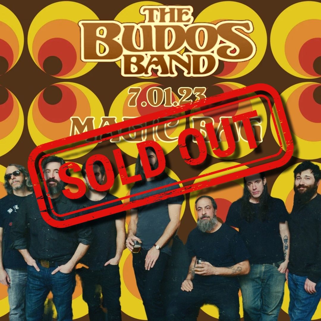 The Budos Band show at the Magic Bag on Saturday, July 1 is now sold out! The Budos Band <a href="/BudosBand/">The Budos Band</a>, Sisters of Your Sunshine Vapor <a href="/SOYSV/">Sisters of Your Sunshine Vapor</a> and the Magic Bag <a href="/themagicbag/">Magic Bag</a> want to thank everyone for all the great support!