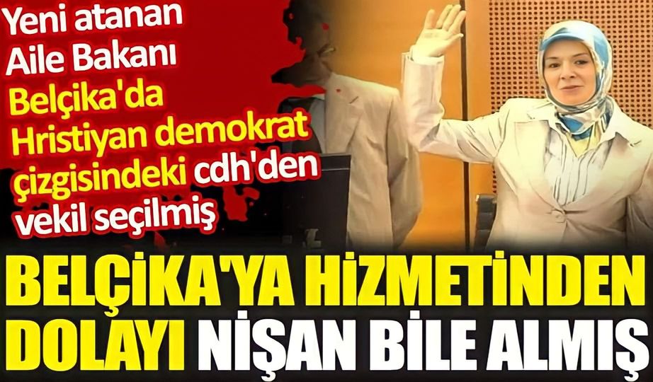 Erdoğan tarafından Aile ve Sosyal Hizmetler Bakanı olarak atanan Mahinur Özdemir Göktaş'ın Belçika'da Hıristiyan Demokrat Parti çizgisindeki CDH'den vekil seçildiği ortaya çıktı.