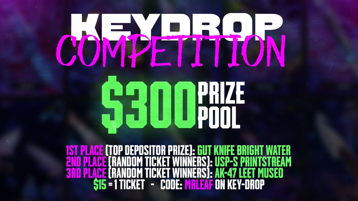 💰Key-Drop Deposit Contest💰

🥇Gut Knife Bright water/180$/Top Depoer
🥈Usp Printstream/80$/Random ticket
🥉Ak Leet Museo/35$/Random ticket

✅Follow <a href="/MrLeafGambling/">MrLeaf</a>
☑️Deposit with code MRLEAF
key-drop.com/?code=MRLEAF
(DM me with Proof)

🎟️15$ Per Ticket/No Limit
⏰End in 7 Days