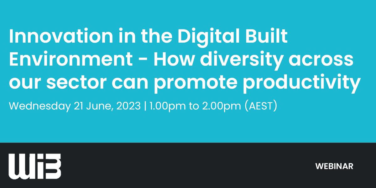 Join us on Wednesday 21 June at 1.00PM AEST for our first Women in BIM webinar, 'Innovation in the Digital Built Environment - How diversity across our sector can promote productivity.' Register your spot now - lnkd.in/gxJCDsqY