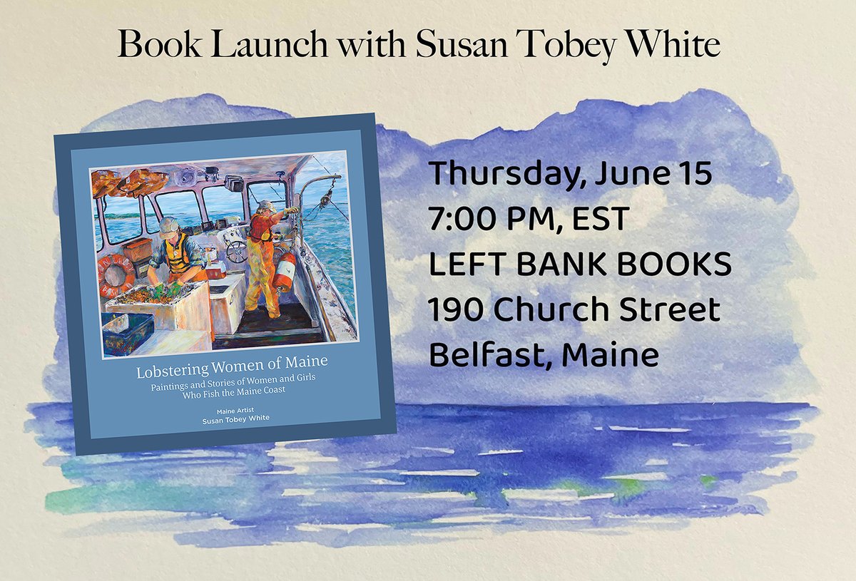 Lobstering Women for Women's book launch is coming up on June 15, 7:00 PM, EST in Belfast, Maine. You're invited! #Maine #books #author #artists #lobster #women