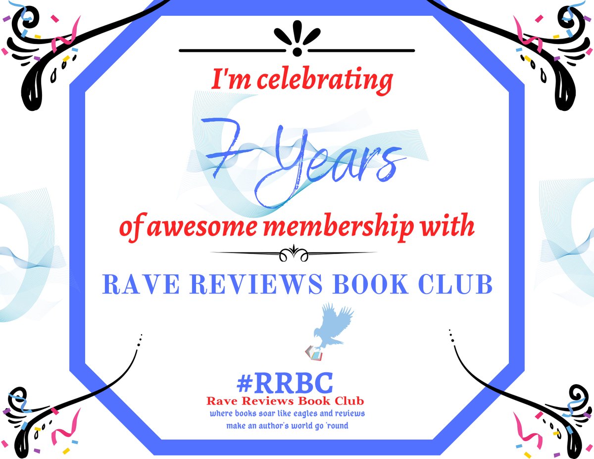Here's to 7 years as an author with #RaveReviewsBookClub!