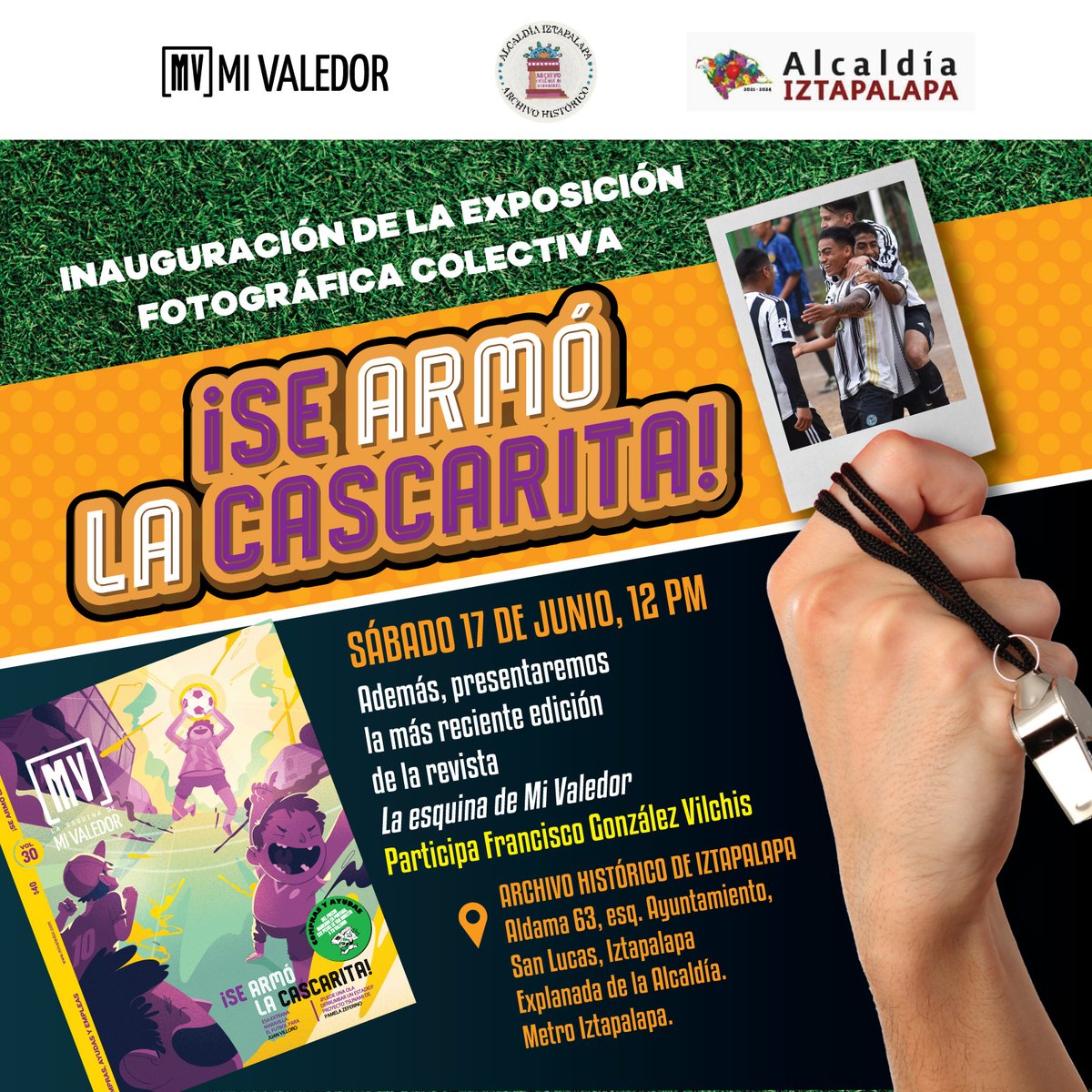 Invitación a la inauguración de la exposición fotográfica ¡Se armó la cascarita! en el Archivo Histórico de Iztapalapa el sábado 17 de junio a las 12 del día.