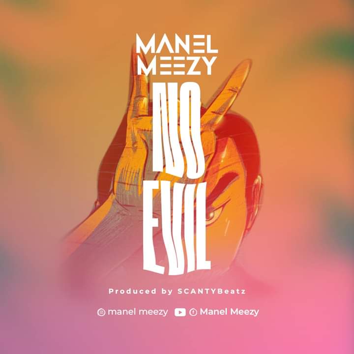 EdyPromotions's tweet photo. New Song Coming🚨
 #NoEvil
Artist > @ManelMeezy  
Release Date > 8-06-23
Prod.> @ScantyBeatz
#Wolo #ManelMeezy 
#itsTheTunebusterMusic https://t.co/RK7ddaGJRi