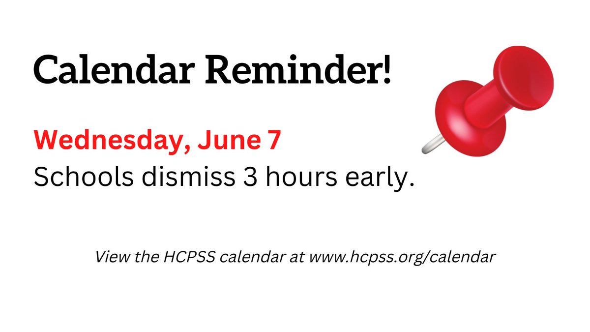 Calendar reminder! Schools close 3 hours early tomorrow, June 7. No half-day pre-k/RECC. View the HCPSS calendar online at hcpss.org/calendar