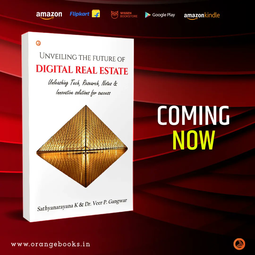 Sathyanarayana Kaliprasad &amp; DR. Veer P. Gangwar's book "Unveiling the future of  DIGITAL REAL ESTATE" is Coming Soon on Amazon, Flipkart, and Play store.
.
#orangebooks #bookcomingsoon #bookstagram #comingsoon