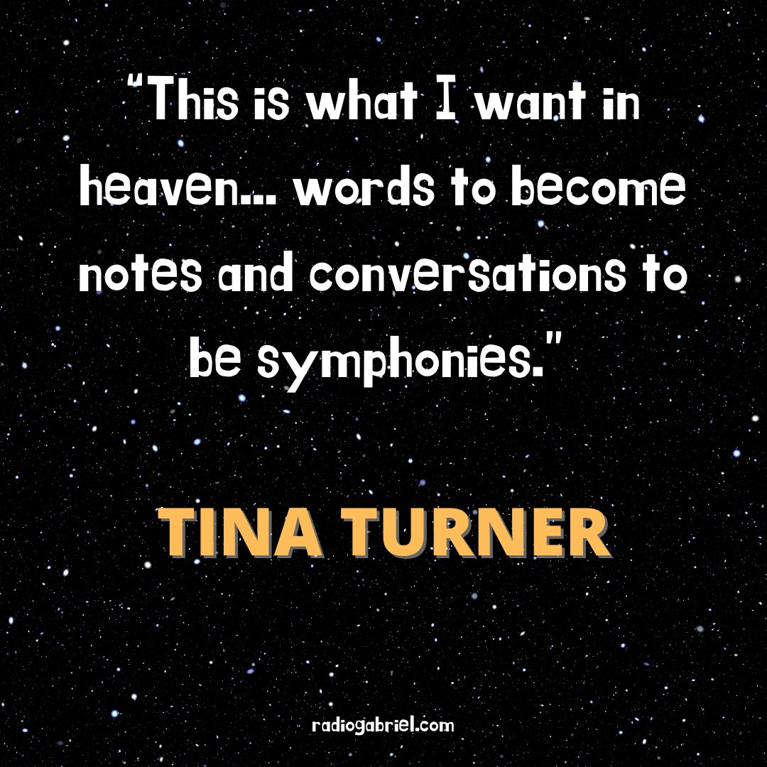 RadioGabrielMag's tweet photo. “This is what I want in heaven... words to become notes and conversations to be symphonies.” -Tina Turner https://t.co/hgiwmaGk2n