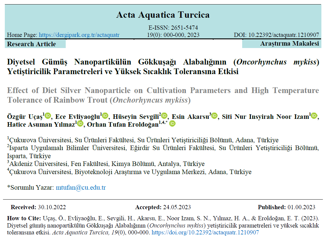 Our recent article in Acta Aquatica Turcica in Turkish. Preliminary  results. Thanks my master student-Özgür Uçaş and all coauthors. #nanoparticule #aquafeed #heattolerans #CTMax