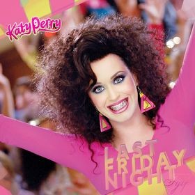 Last Friday Night by Katy Perry was released today in 2011.

Katy Perry was inspired to write the song after a full night of partying & streaking.🥳

What is your favourite song from the 'Teenage Dream Album?'