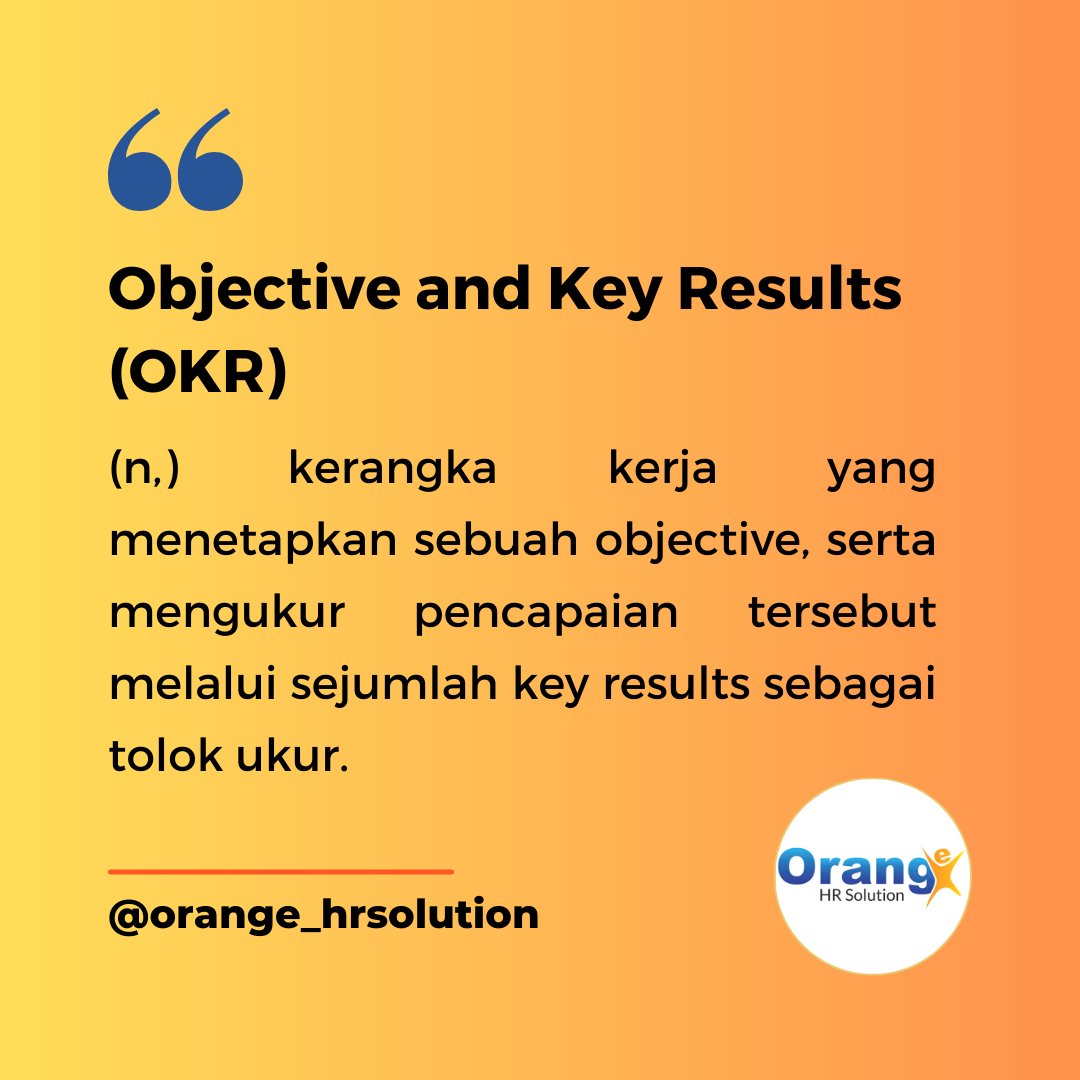 Objective and Key Results (OKR) (n,) kerangka kerja yang menetapkan sebuah objective, serta mengukur pencapaian tersebut melalui sejumlah key results sebagai tolok ukur.#kamushr #orangehrsolution #kamusmilenial #kamussdm #hrsystem #objectivekeyresults #okr
instagram.com/p/CtJPfqeSxzI/…