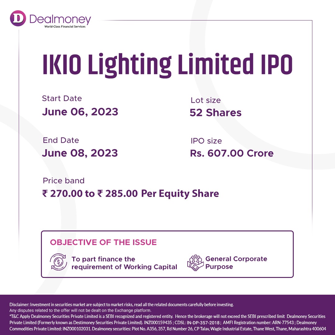 IKIO Lighting Limited IPO Details open for subscription 
from June 06, 2023 - June 08, 2023

Apply now. Link in Bio.

#Dealmoney #IPOalert #DematAccount #OpenDemat #Deamt #Trading 
#Invest #investment #Money #InvestmentPower #Trending #ipo