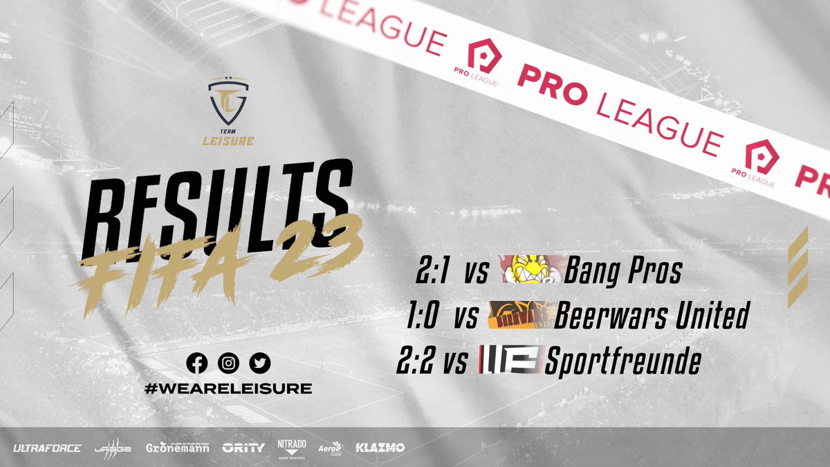 Results in #FIFA23 ⚽️

✅ 2:1 🆚 Bang Pros
✅ 1:0 🆚 Beerwars United
🤷 2:2 🆚 Sportfreunde

#weareleisure 
@proleaguede
 
powered by:
@urage_gaming  
@AerocoolGlobal  
@wwwultraforcede 
@ORITYgg  
@Nitrado  
@klazmoenergy