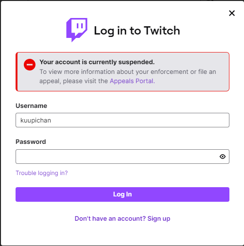 kuupichan's tweet photo. Hello all. At around 7:30 AM CET, someone got access to my Twitch account and got me banned from it for botting.
I have made an appeal, but I desperately need your help getting Twitch Support to notice it. Please retweet this, tag @TwitchSupport, anything that can help... (1/?) https://t.co/mq4Bv4vmx5