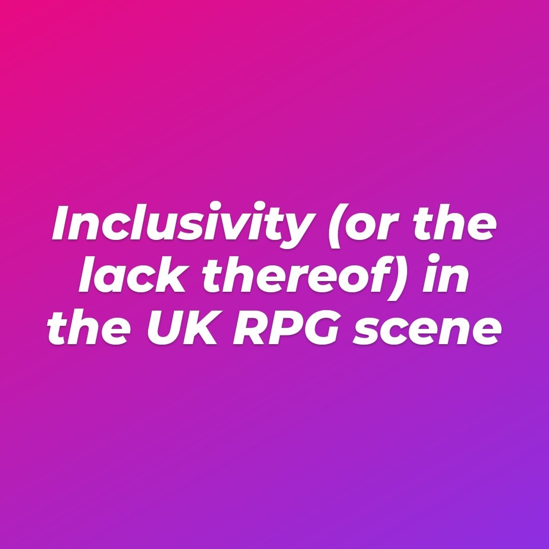 For UKGE, I offered to run RPGs by queer creators; Dream Askew by Avery Alder and Sleepaway by Jay Dragon. Dream Askew was rejected because the organiser didn't want 'themes of sexuality or orientation', and reference to queerness was removed from Sleepaway's event description.