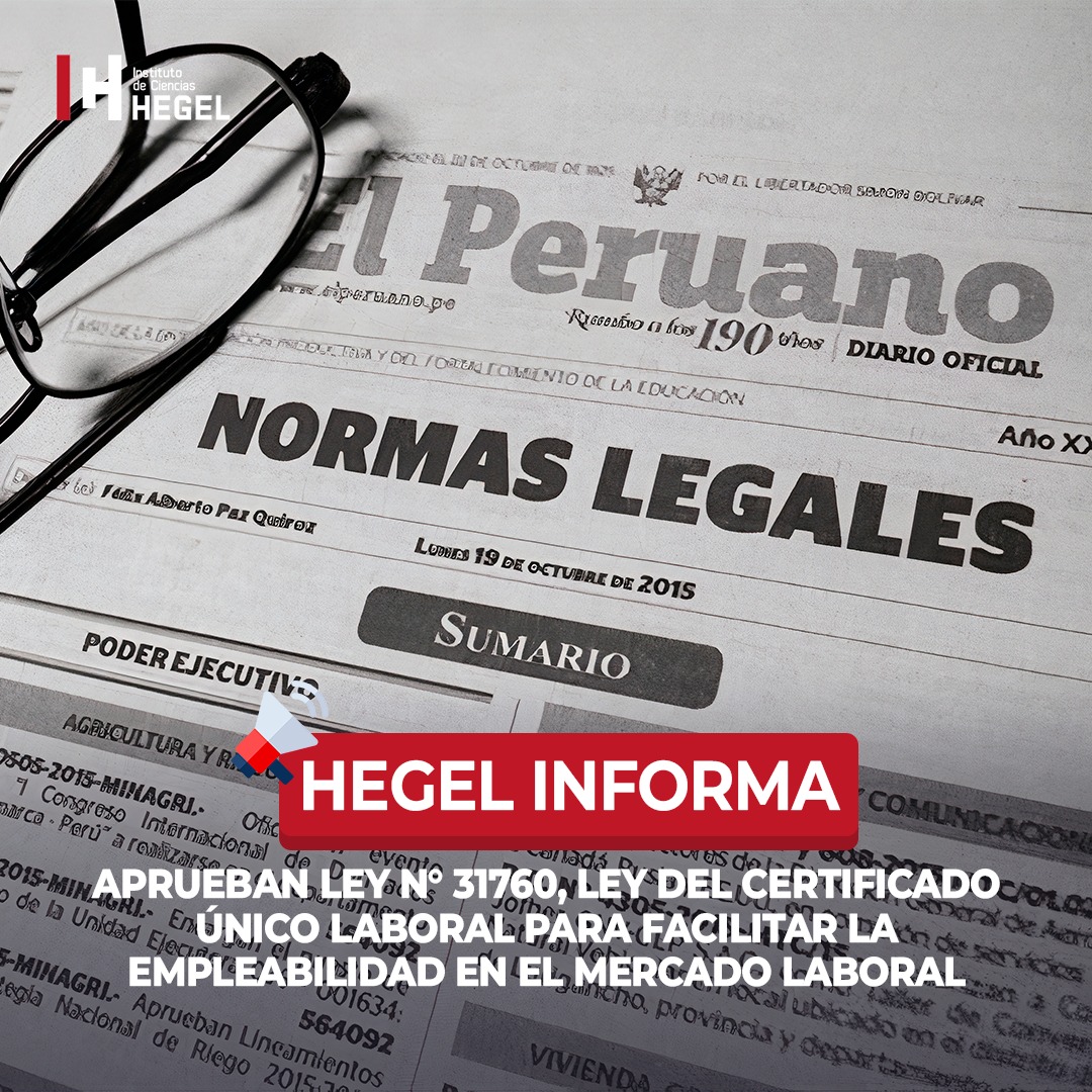 de_hegel's tweet image. #HEGELINFORMA Gobierno publicó la  Ley N° 31760 que tiene por objeto regular la implementación y el acceso al Certificado Único Laboral con el fin de facilitar la empleabilidad de las personas de 18 años a más en el mercado laboral formal.