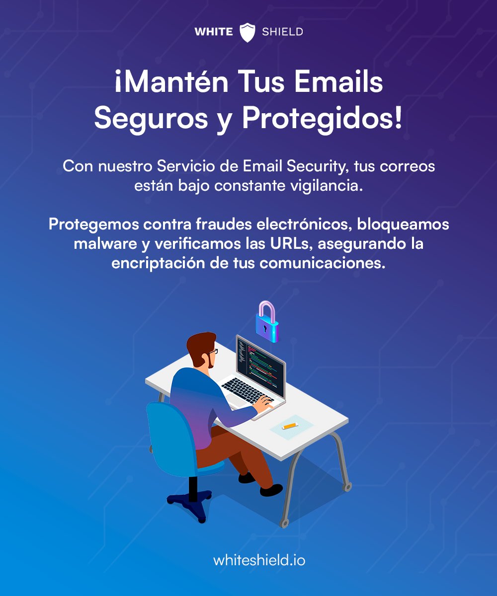 _WhiteShield's tweet photo. Fortalece tu seguridad con nuestro Servicio de Email Security. 📧🔒 Vigilamos tus correos para prevenir fraudes, bloquear malware y verificar URLs, todo con encriptación de alto nivel. No dejes tu seguridad al azar. Descubre más en https://t.co/wcdOfQcGHP https://t.co/qeuT5OFGrW