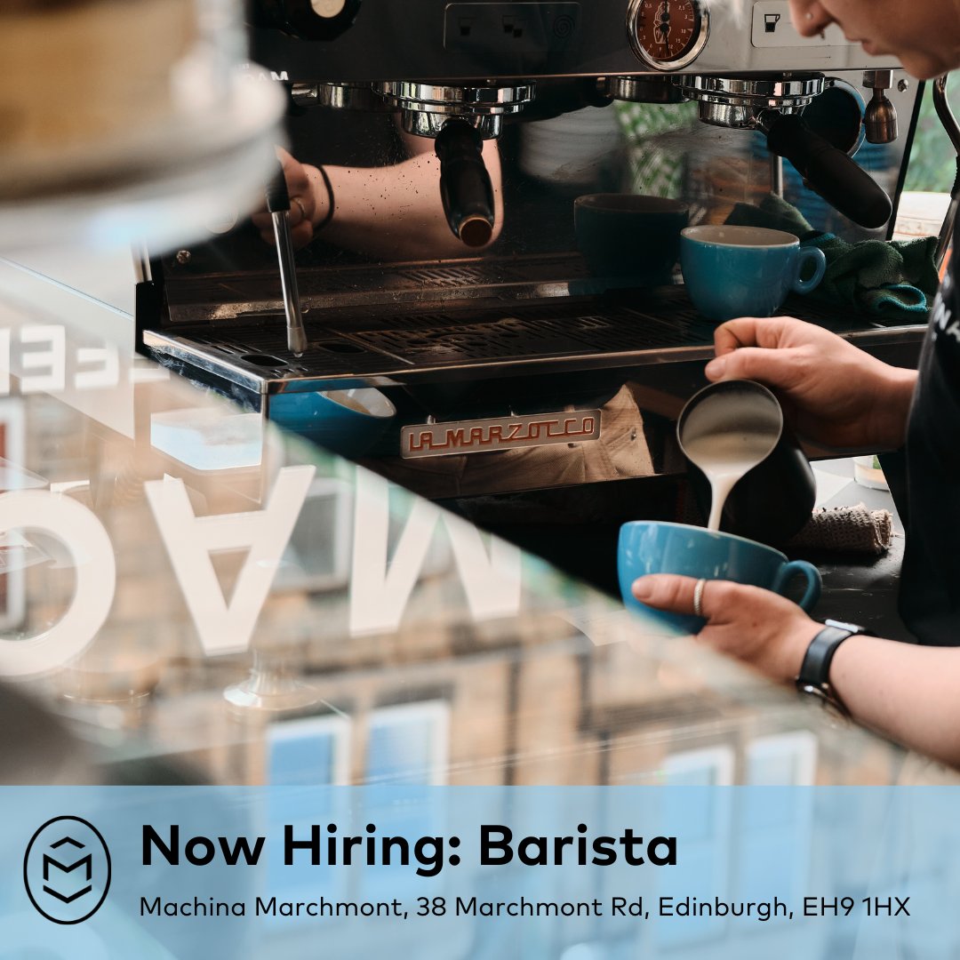 Now Hiring: Barista at Machina Marchmont
Full time
£11.00/hour
Start date 26th June 2023

Apply here: machina-coffee.com/pages/jobs