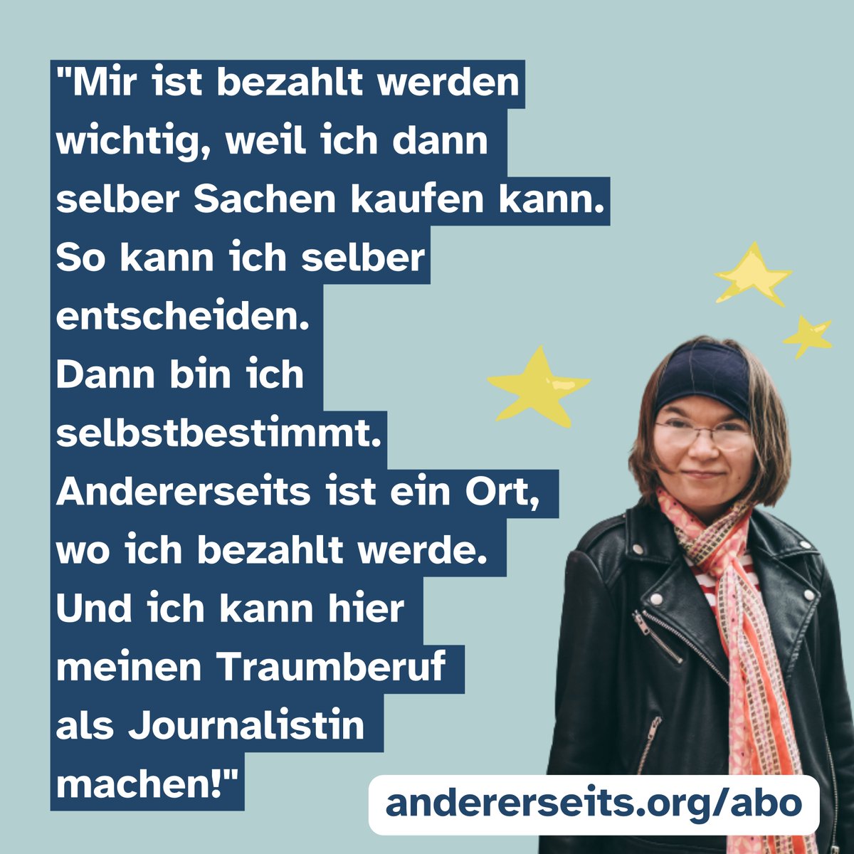 Selbstbestimmt arbeiten und dafür fair bezahlt werden: Bei uns bekommen Redakteur*innen mit und ohne Behinderung für dieselbe Tätigkeit dasselbe Geld. Heute endet unser Abo-Aufruf, bitte unterstütze unseren Journalismus jetzt mit einem Abo: andererseits.org/abo