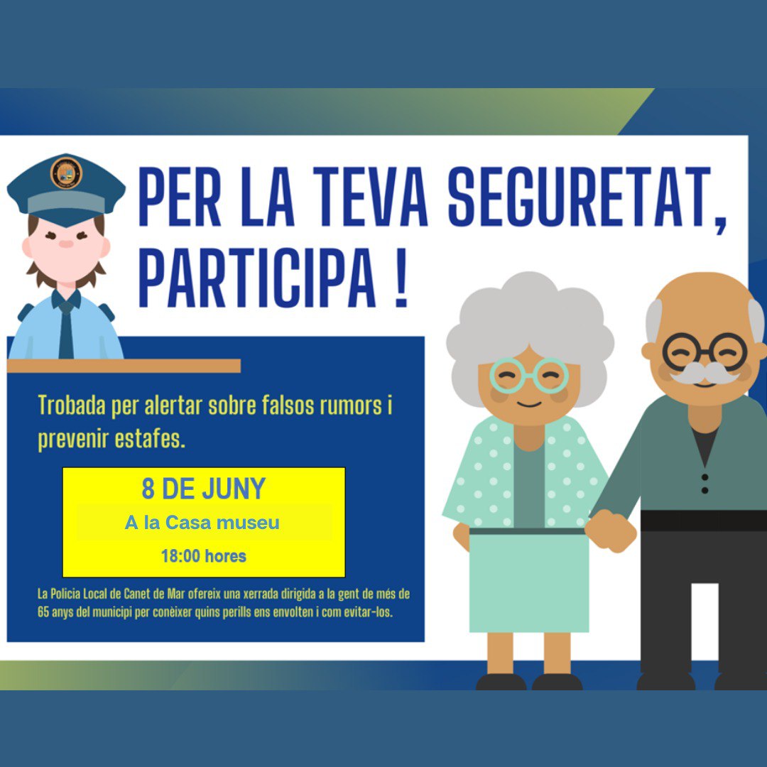 PLCanetdeMar's tweet photo. La Unitat de Proximitat de la @PLCanetdeMar  amb la col·laboració de l'entitat Sàlvia, associació de dones, fa una xerrada sobre seguretat adreçada a la nostra gent gran. 

🗓 Dijous 8 de juny
⏰ 18.00 hores
📍 Casa museu Domènech i Montaner https://t.co/oCgAX9bjSq