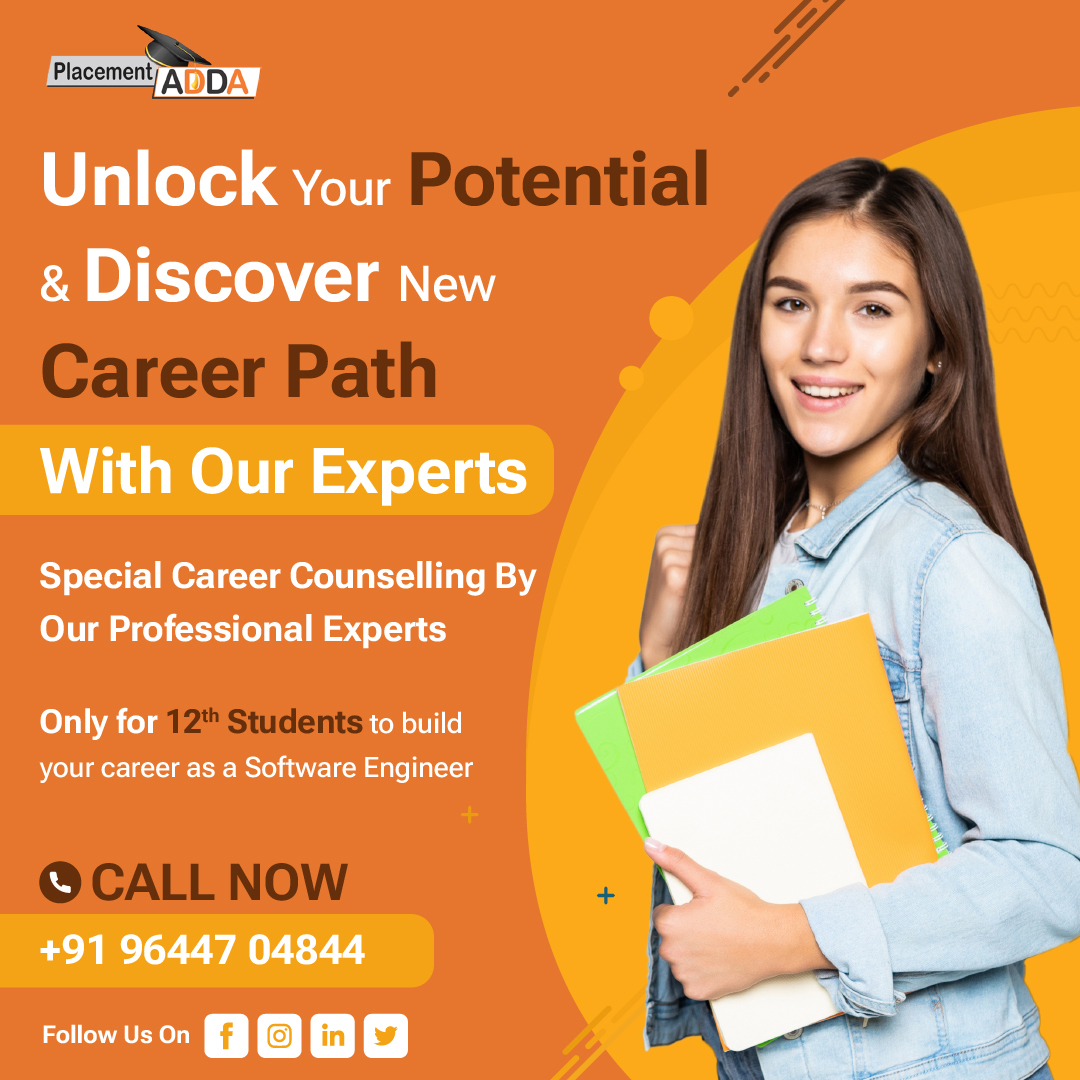 Special Career Counselling By Our Professional Experts
Only For 12th Students to Build your career as a Software engineer Hurry Up!!
📲Call Now @+91-9644704844

#PlacementsAdda #career #counselling #careercounselling #SoftwareTraining #professionalinstitute #12thstudents