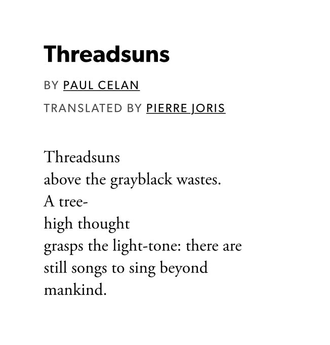 Today's Poetry Thread:  THE FUTURE

Here's reminder from Paul Celan.
Feel free to add poems: