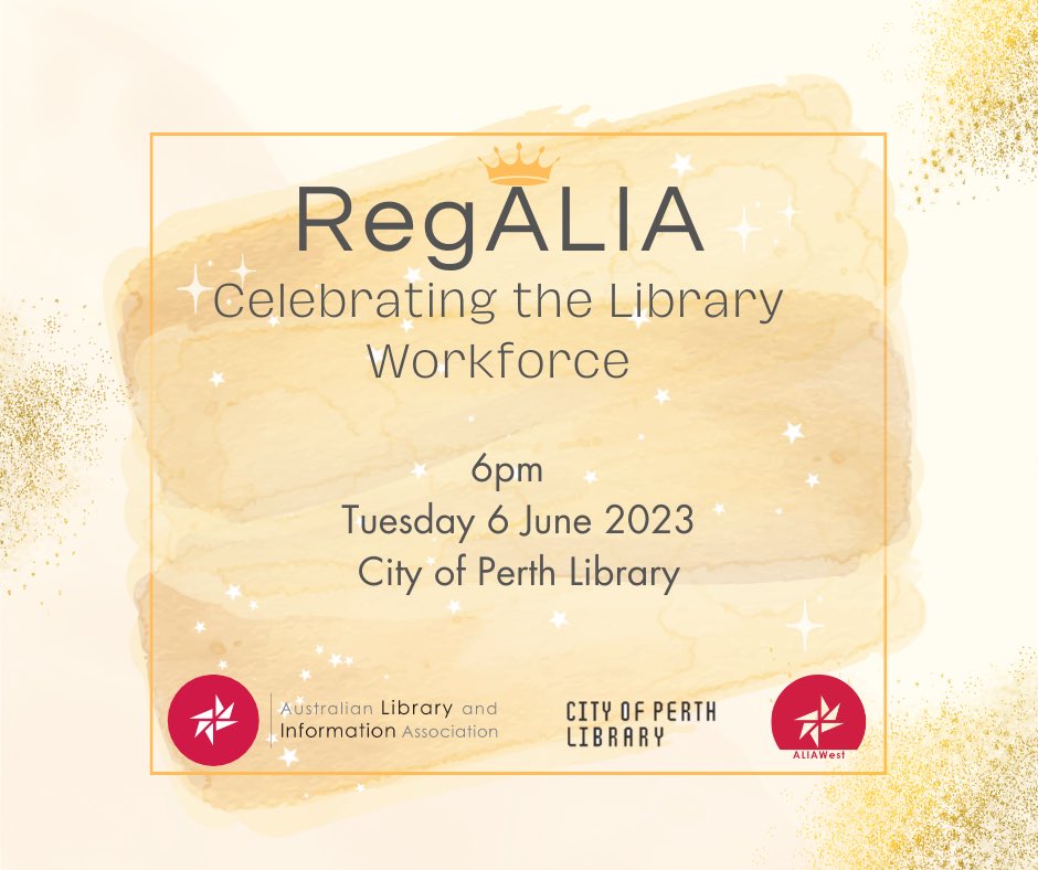 Thanks <a href="/ALIAinWA/">ALIAWest</a> for celebrating the library workforce at tonight’s ‘RegALIA’ event