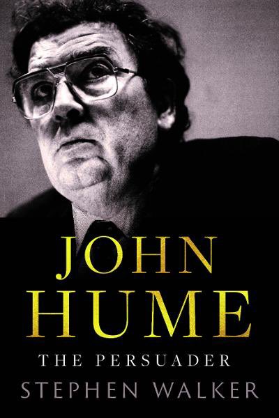 Cover reveal : I am delighted that my biography of John Hume entitled ‘The Persuader’ will be published by <a href="/Gill_Books/">Gill Books</a> later this year.