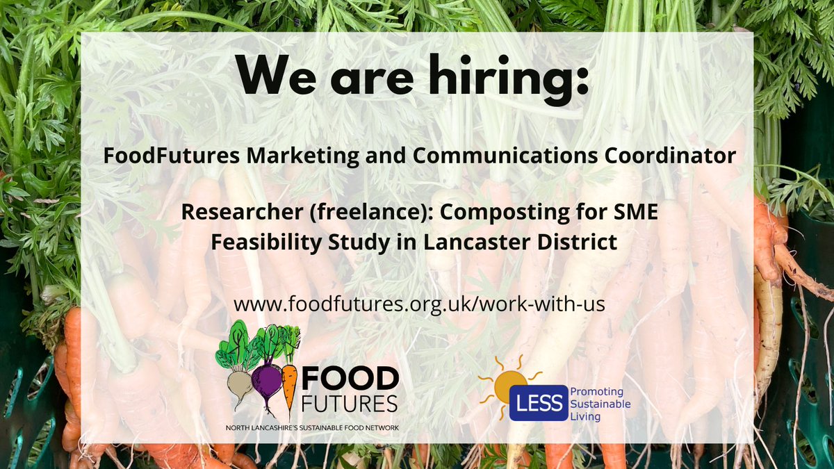 Wanted for two exciting roles in North Lancashire: 
** FoodFutures Marketing and Communications Coordinator **
** Researcher (freelance): Feasibility study on composting for SMEs in Lancaster District **
Apply by 20th June 2023: foodfutures.org.uk/work-with-us #rootstowork @RootsToWork