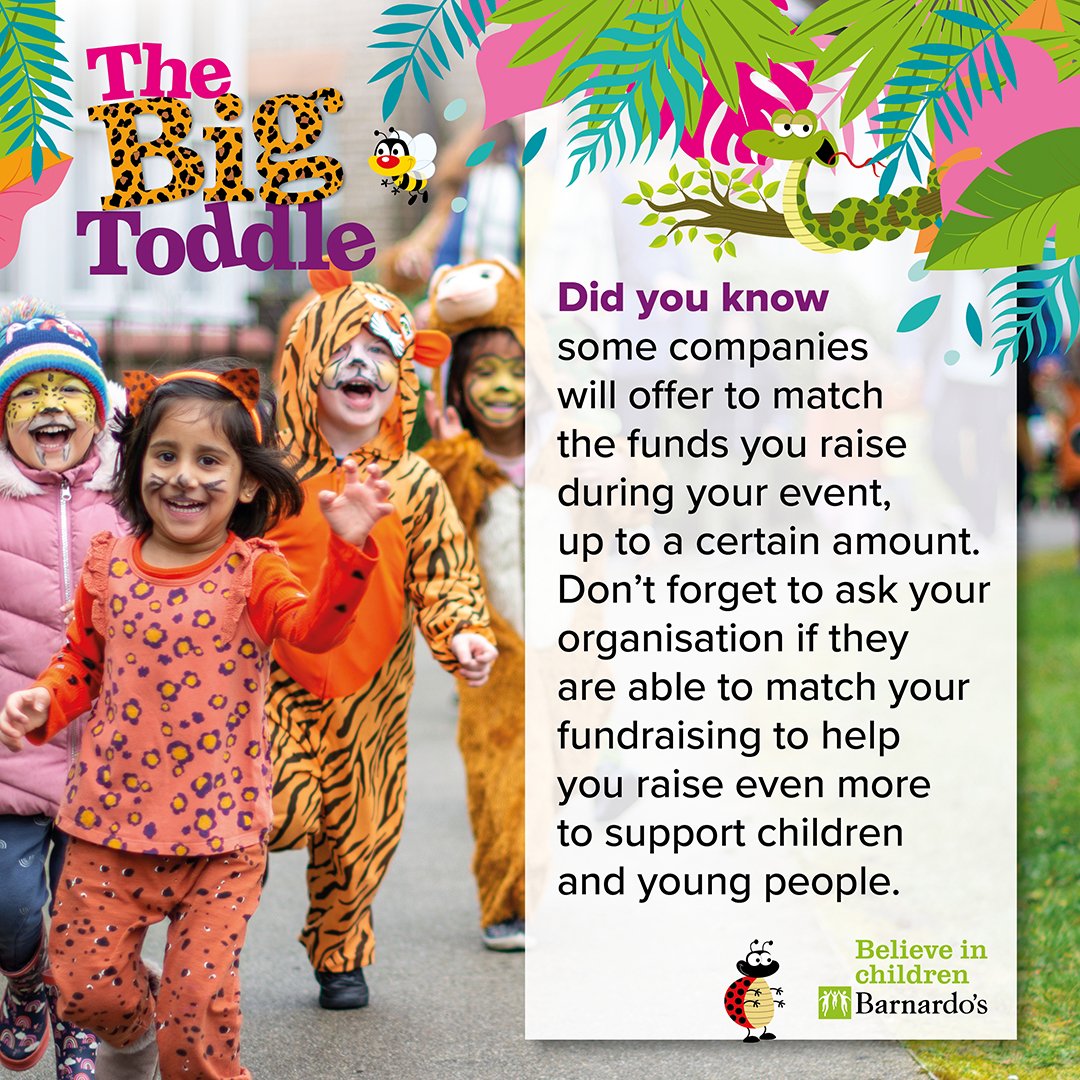 Did you know? Some companies will offer to match the funds you raise during your #bigtoddle event! 🦁🐯🦧