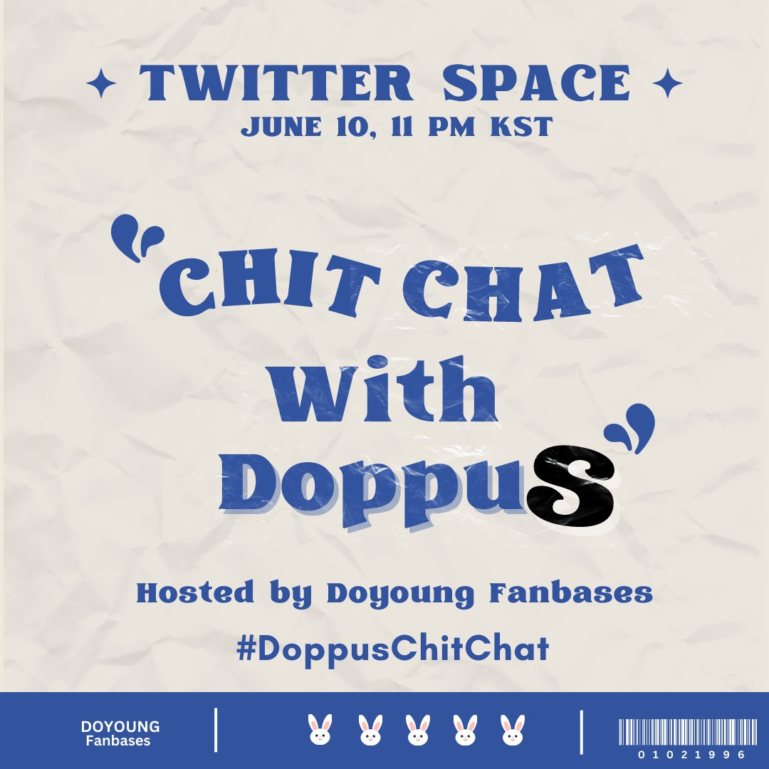 💙DOPPUS SPACE💙🐰

Join us for the first ever Doyoung Global Space as we rave about Doyoung and talk about his future activities, too!

 🗓 6/10
⏰️ 11PM KST 

Mark your calendars now! Who knows, you might find a new Doyoung Friend? 😉🥰

#DoppusChitChat