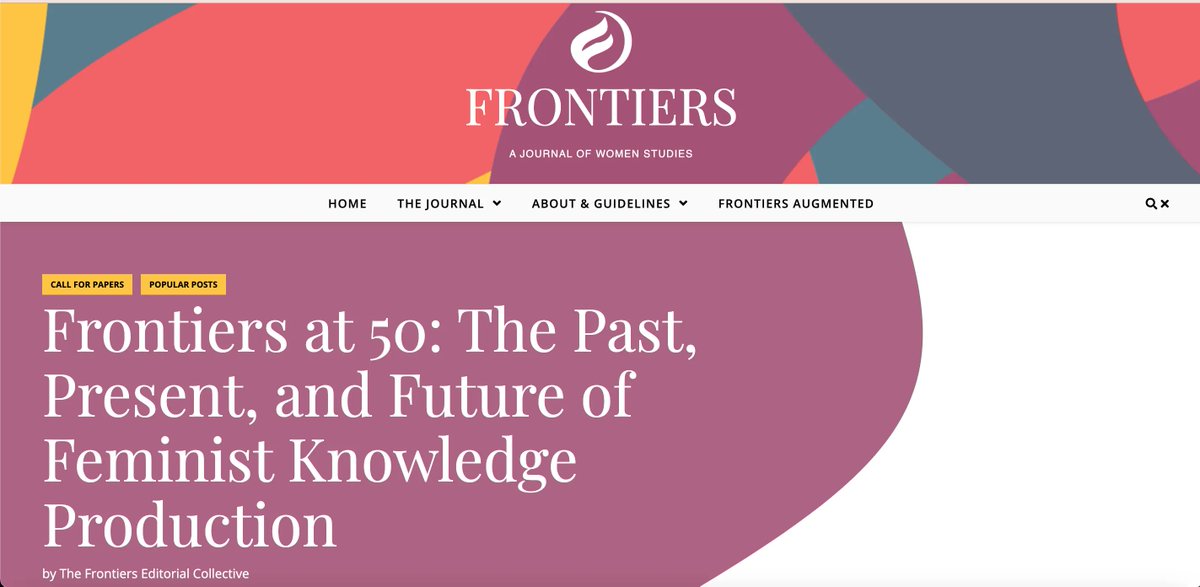 #CFP: Frontiers at 50: The Past, Present, and Future of Feminist Knowledge Production. The deadline to submit manuscripts, essays, and creative works is May 1, 2024. @Frontiers_Women #feminism #feministresearch buff.ly/45QTphI