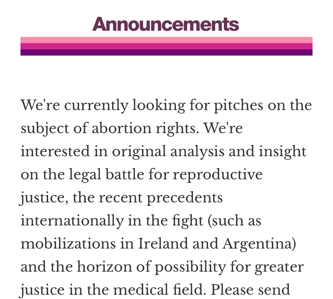 ICYMI: we’re currently looking for pieces on abortion rights