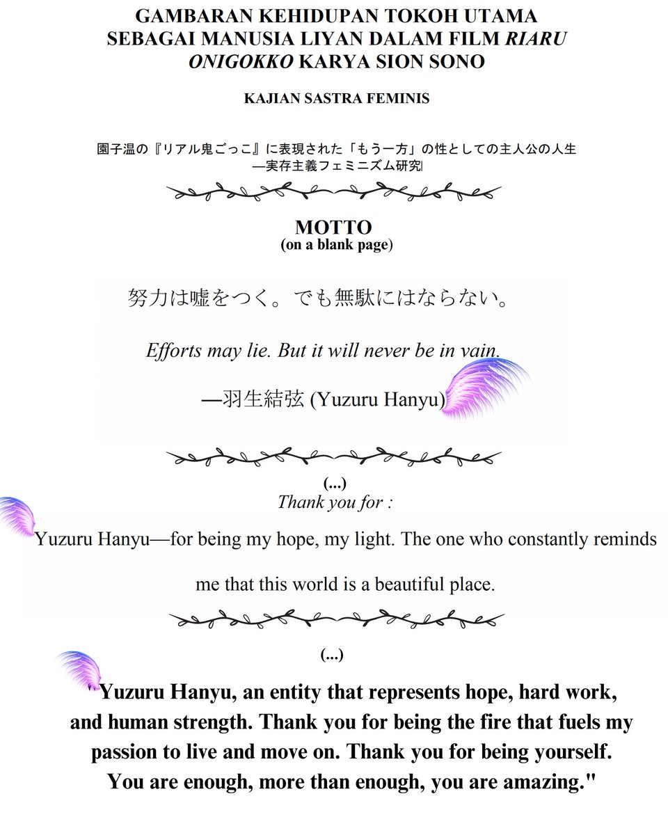 ✨'Yuzuru Hanyu - for being my hope, my light. The one who constantly reminds me that this world is a beautiful place.'

Yuzu in acknowledgement section & his words as a MOTTO to a thesis written at Diponegoro Univ🇮🇩 
'Efforts may lie. But will never be in vain.' #羽生結弦
MORE⤵️