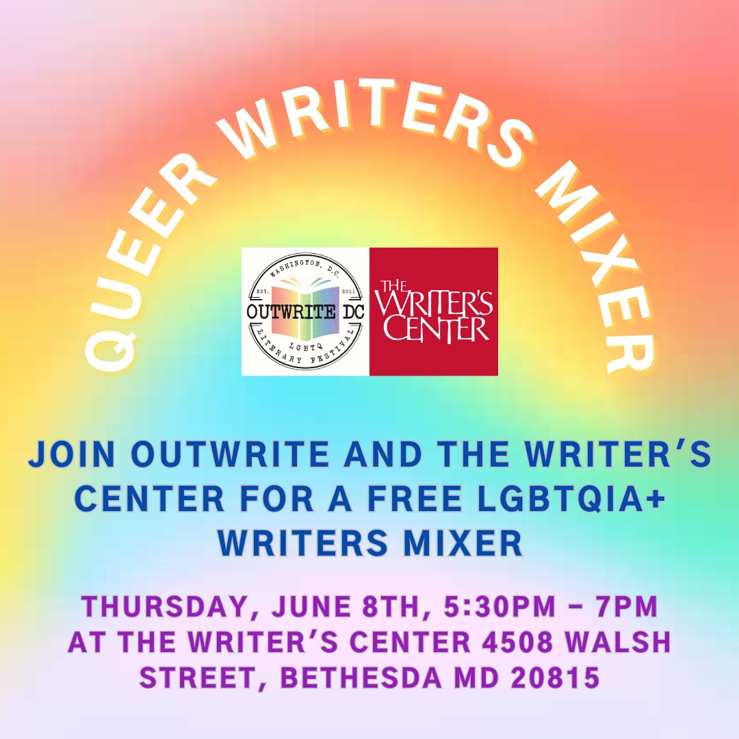 OutWrite DC LGBTQ Literary Festival (@outwritedc) on Twitter photo Kickoff your Pride weekend this Thursday!! We are having an LGBTQIA+ writers mixer at The Writer’s Center. 
Free to attend! RSVP here: writer.org/event/lgbtq-wr… Kickoff your Pride weekend this Thursday!! We are having an LGBTQIA+ writers mixer at The Writer’s Center. 
Free to attend! RSVP here: writer.org/event/lgbtq-wr…