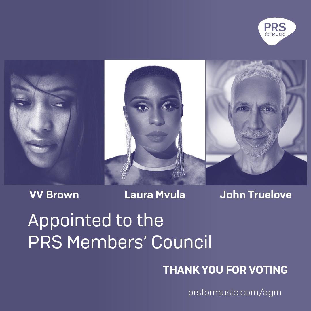 With your PRS Members' Council ballot votes counted and verified, the three vacancies go to <a href="/VVbrown/">V V Brown</a>, <a href="/lauramvula/">LAURA MVULA</a> and <a href="/johntruelove/">john truelove</a>. Congratulations to all three on your re-appointment, we’re pleased to have you on board. #PRSAGM #PRSMembersDay