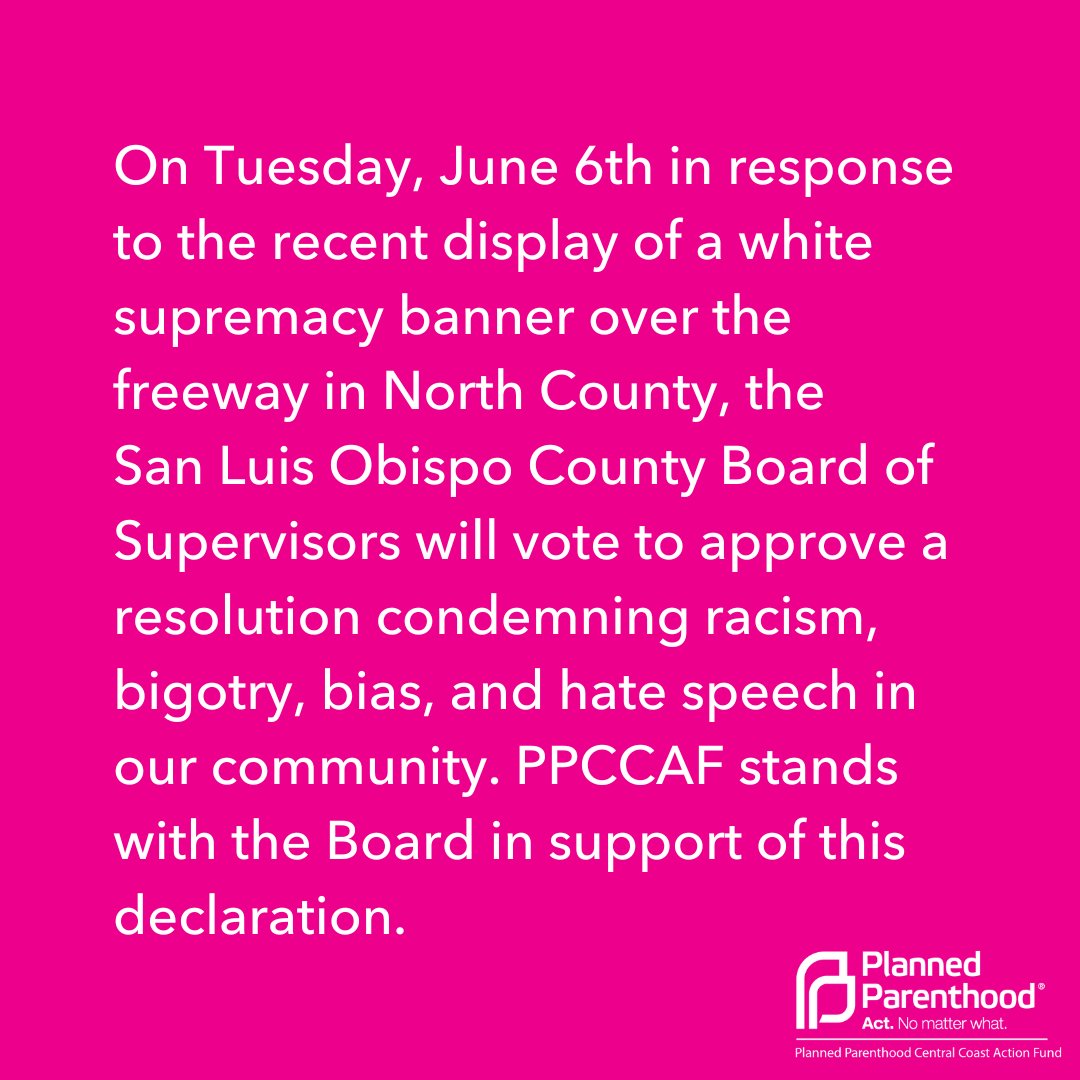 PPCCAF's tweet image. PPCCAF stands with SLO County Board of Supervisors condemning white supremacy.